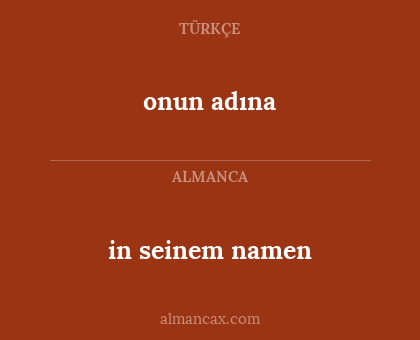 onun adına - in seinem namen