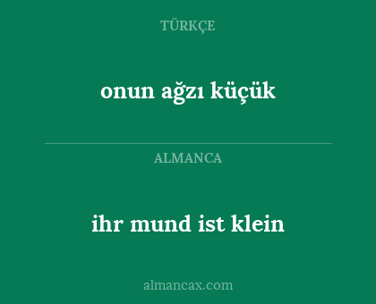 onun ağzı küçük - ihr mund ist klein