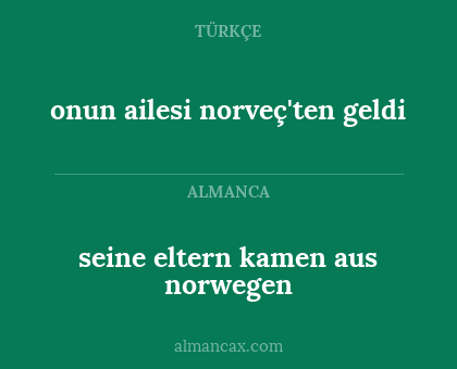 onun ailesi norveç'ten geldi - seine eltern kamen aus norwegen