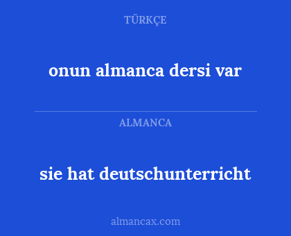 sie hat deutschunterricht - onun almanca dersi var