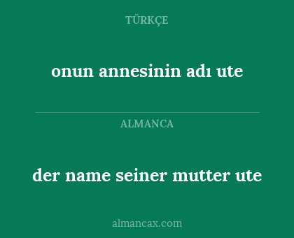 der name seiner mutter ute - onun annesinin adı ute