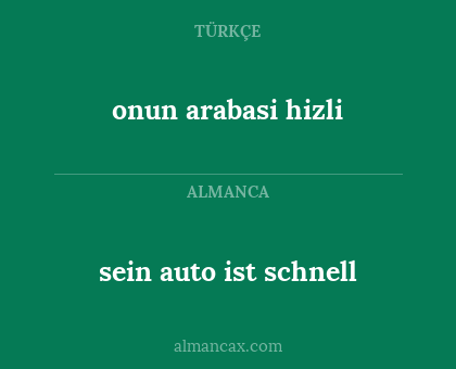 sein auto ist schnell - onun arabasi hizli