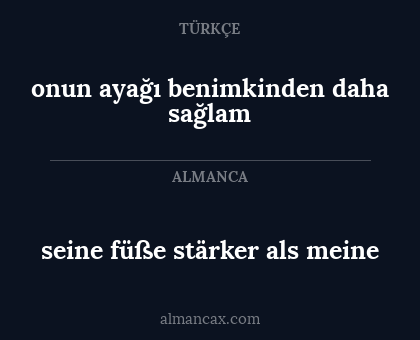 onun ayağı benimkinden daha sağlam - seine füße stärker als meine