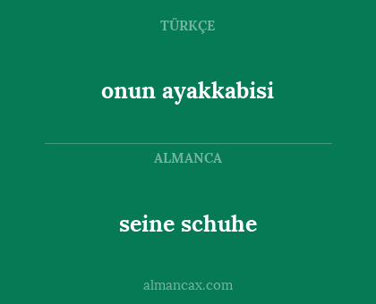 onun ayakkabisi - seine schuhe