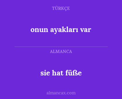 sie hat füße - onun ayakları var