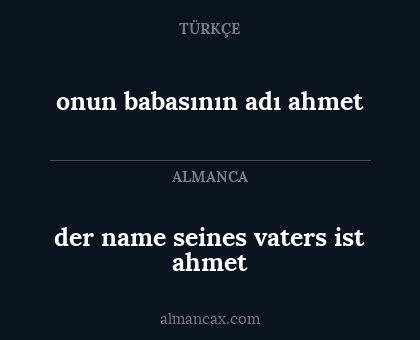 onun babasının adı ahmet - der name seines vaters ist ahmet