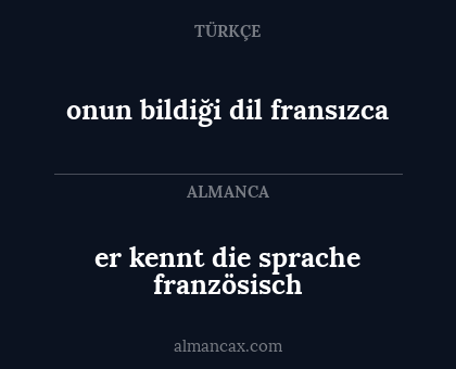 onun bildiği dil fransızca - er kennt die sprache französisch