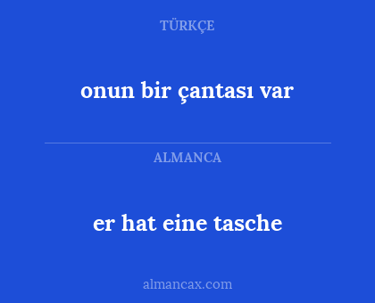 er hat eine tasche - onun bir çantası var