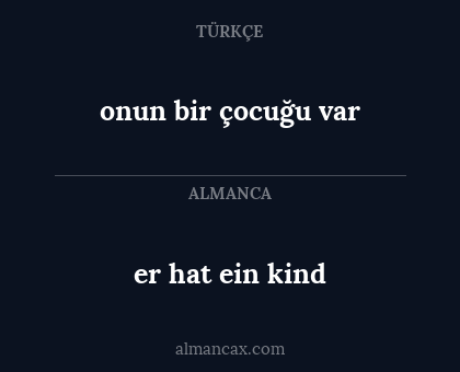 er hat ein kind - onun bir çocuğu var
