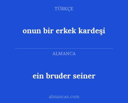 ein bruder seiner - onun bir erkek kardeşi