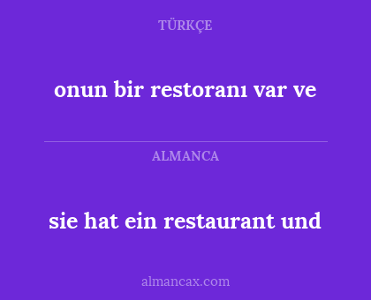 sie hat ein restaurant und - onun bir restoranı var ve