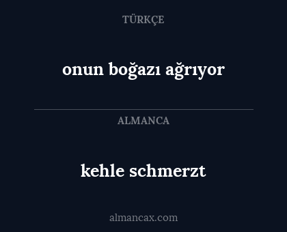 kehle schmerzt - onun boğazı ağrıyor