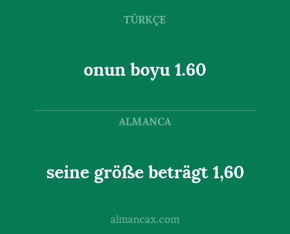onun boyu 1.60 - seine größe beträgt 1,60