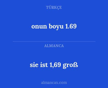 onun boyu 1.69 - sie ist 1,69 groß
