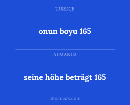 seine höhe beträgt 165 - onun boyu 165