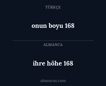 ihre höhe 168 - onun boyu 168