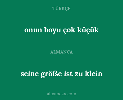 onun boyu çok küçük - seine größe ist zu klein