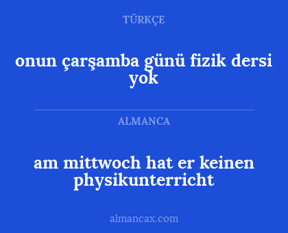 onun çarşamba günü fizik dersi yok - am mittwoch hat er keinen physikunterricht