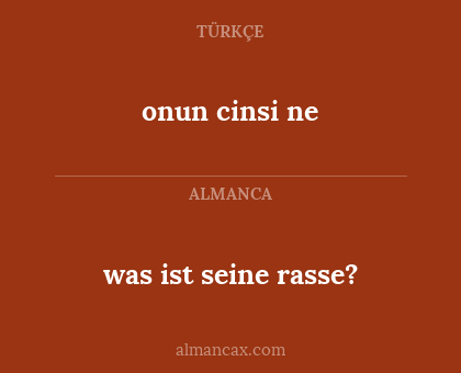 was ist seine rasse? - onun cinsi ne