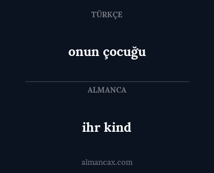 ihr kind - onun çocuğu
