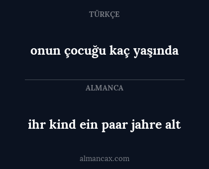 onun çocuğu kaç yaşında - ihr kind ein paar jahre alt