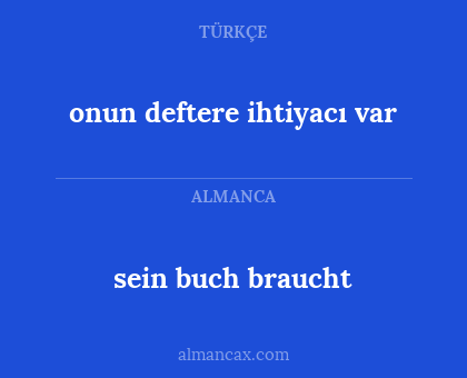 onun deftere ihtiyacı var - sein buch braucht