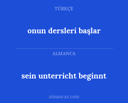 sein unterricht beginnt - onun dersleri başlar