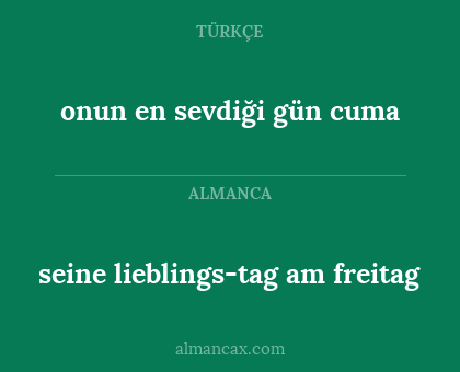 onun en sevdiği gün cuma - seine lieblings-tag am freitag