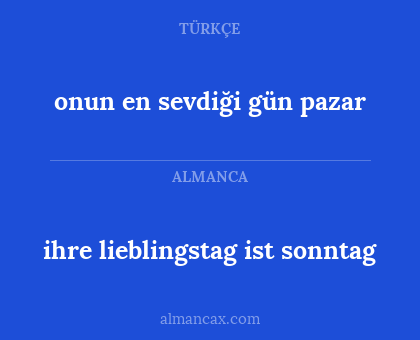 ihre lieblingstag ist sonntag - onun en sevdiği gün pazar