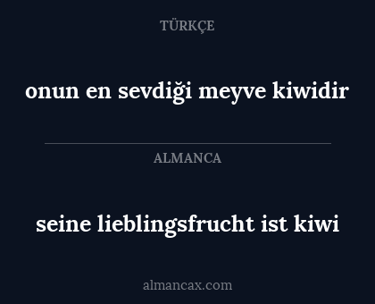onun en sevdiği meyve kiwidir - seine lieblingsfrucht ist kiwi