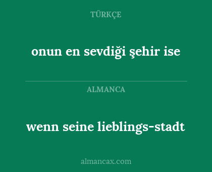 onun en sevdiği şehir ise - wenn seine lieblings-stadt