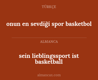 onun en sevdiği spor basketbol - sein lieblingssport ist basketball