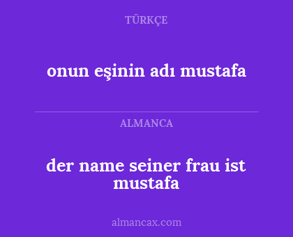 der name seiner frau ist mustafa - onun eşinin adı mustafa