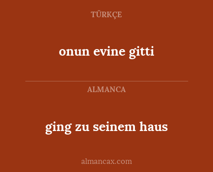 onun evine gitti - ging zu seinem haus