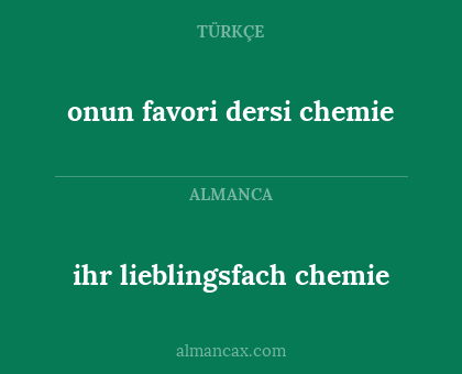 onun favori dersi chemie - ihr lieblingsfach chemie