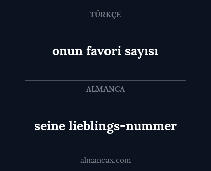 seine lieblings-nummer - onun favori sayısı