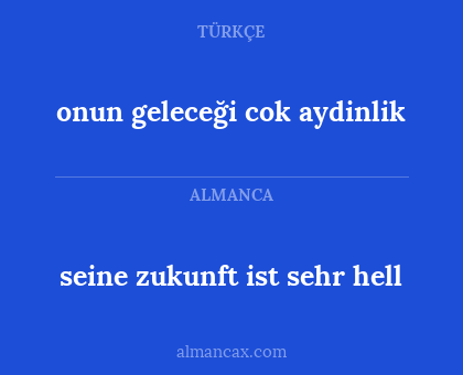 seine zukunft ist sehr hell - onun geleceği cok aydinlik