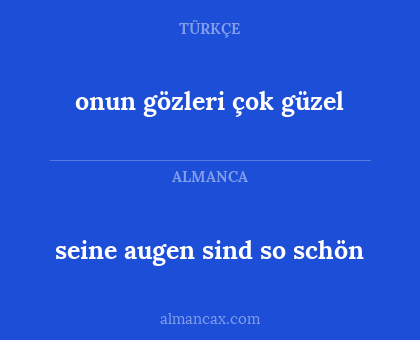 onun gözleri çok güzel - seine augen sind so schön