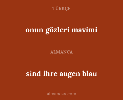 onun gözleri mavimi - sind ihre augen blau