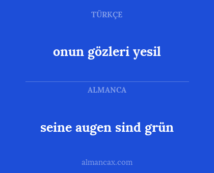 seine augen sind grün - onun gözleri yesil