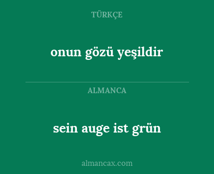 sein auge ist grün - onun gözü yeşildir