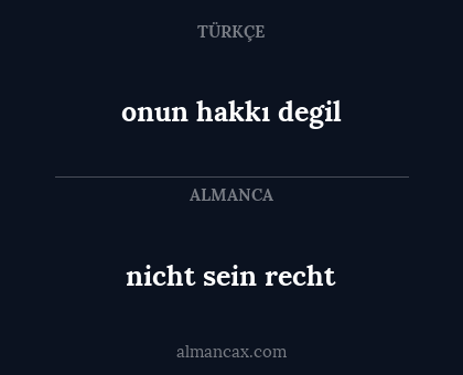 onun hakkı degil - nicht sein recht