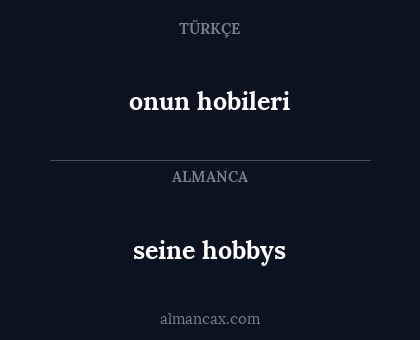 onun hobileri - seine hobbys