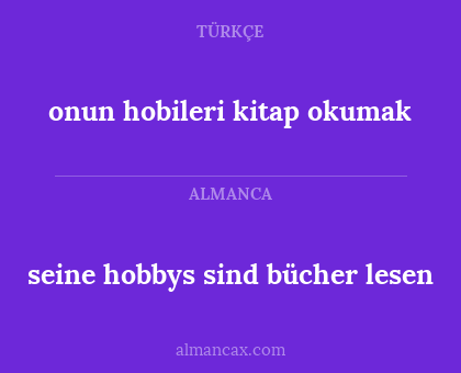 seine hobbys sind bücher lesen - onun hobileri kitap okumak