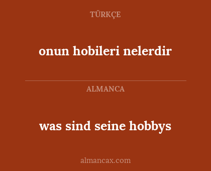 was sind seine hobbys - onun hobileri nelerdir