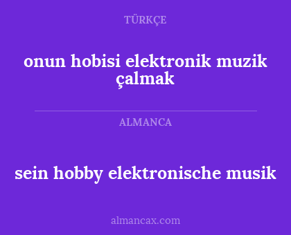 sein hobby elektronische musik - onun hobisi elektronik muzik çalmak