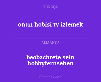 beobachtete sein hobbyfernsehen - onun hobisi tv izlemek