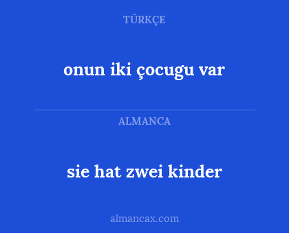 sie hat zwei kinder - onun iki çocugu var