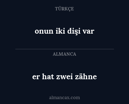 er hat zwei zähne - onun iki dişi var