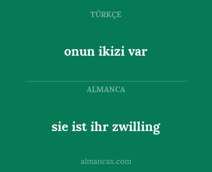 onun ikizi var - sie ist ihr zwilling